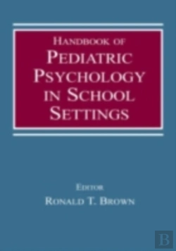 Bertrand.pt - Handbook Of Pediatric Psychology In School Settings