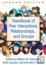 Handbook Of Peer Interactions, Relationships, And Groups, Second Edition