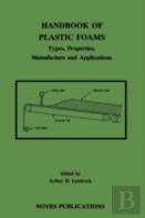 Handbook Of Plastic Foams