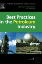 Handbook Of Pollution Prevention And Cleaner Production Vol. 1: Best Practices In The Petroleum Industry