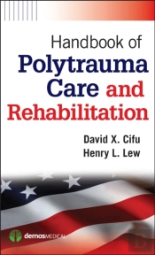Handbook Of Polytrauma Care And Rehabilitation