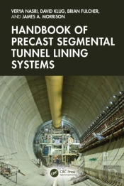 Handbook Of Precast Segmental Tunnel Lining Systems