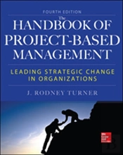 Handbook Of Project-Based Management, Fourth Edition