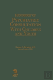 Handbook Of Psychiatric Consultation With Children And Youth