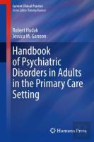 Handbook Of Psychiatric Disorders In Adults In The Primary Care Setting
