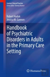 Handbook Of Psychiatric Disorders In Adults In The Primary Care Setting