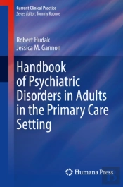 Handbook Of Psychiatric Disorders In Adults In The Primary Care Setting