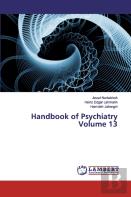 Handbook Of Psychiatry Volume 13