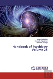 Handbook Of Psychiatry Volume 25