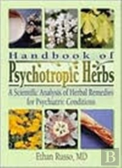 Handbook Of Psychotropic Herbs