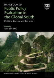 Handbook Of Public Policy Evaluation In The Global South