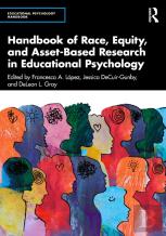 Handbook Of Race, Equity, And Asset-Based Research In Educational Psychology