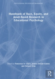 Handbook Of Race, Equity, And Asset-Based Research In Educational Psychology