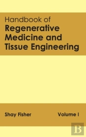 Handbook Of Regenerative Medicine And Tissue Engineering