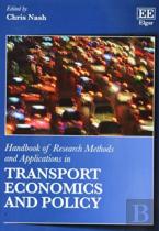 Handbook Of Research Methods And Applications In Transport Economics And Policy