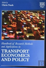 Handbook Of Research Methods And Applications In Transport Economics And Policy