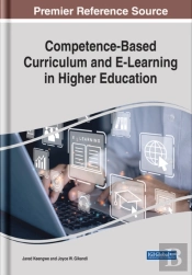 Handbook Of Research On Competence-Based Curriculum And E-Learning In Higher Education