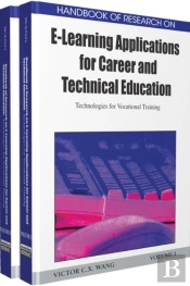 Handbook Of Research On E-Learning Applications For Career And Technical Education