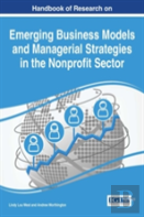 Handbook Of Research On Emerging Business Models And Managerial Strategies In The Nonprofit Sector