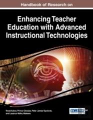 Handbook Of Research On Enhancing Teacher Education With Advanced Instructional Technologies