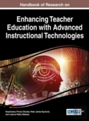 Handbook Of Research On Enhancing Teacher Education With Advanced Instructional Technologies