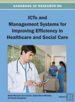 Bertrand.pt - Handbook Of Research On Icts And Management Systems For Improving Efficiency In Healthcare And Social Care Vol 1