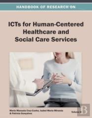 Handbook Of Research On Icts For Human-Centered Healthcare And Social Care Services Vol 2