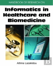 Handbook Of Research On Informatics In Healthcare And Biomedicine