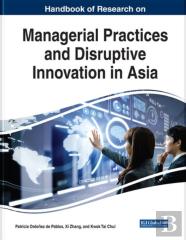 Handbook Of Research On Managerial Practices And Disruptive Innovation In Asia
