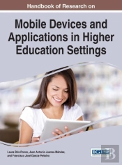 Handbook Of Research On Mobile Devices And Applications In Higher Education Settings