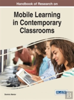 Bertrand.pt - Handbook Of Research On Mobile Learning In Contemporary Classrooms