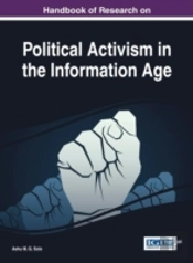 Handbook Of Research On Political Activism In The Information Age