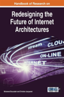 Handbook Of Research On Redesigning The Future Of Internet Architectures