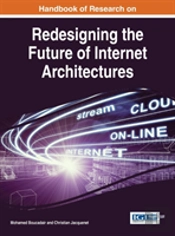 Handbook Of Research On Redesigning The Future Of Internet Architectures