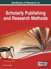 Handbook Of Research On Scholarly Publishing And Research Methods