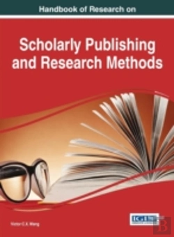 Bertrand.pt - Handbook Of Research On Scholarly Publishing And Research Methods