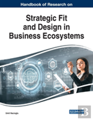 Handbook Of Research On Strategic Fit And Design In Business Ecosystems