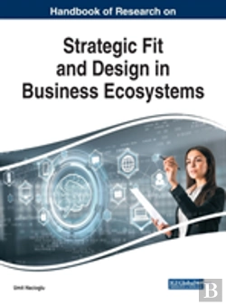 Bertrand.pt - Handbook Of Research On Strategic Fit And Design In Business Ecosystems
