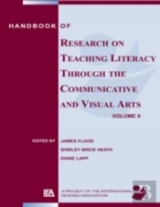 Handbook Of Research On Teaching Literacy Through The Communicative And Visual Arts, Volume Ii