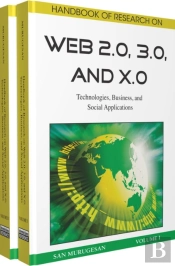 Handbook Of Research On Web 2.0, 3.0, And X.0
