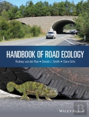Handbook Of Road Ecology