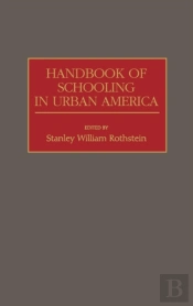 Handbook Of Schooling In Urban America