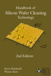 Handbook Of Silicon Wafer Cleaning Technology