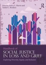 Handbook Of Social Justice In Loss And Grief