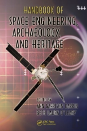 Handbook Of Space Engineering, Archaeology, And Heritage