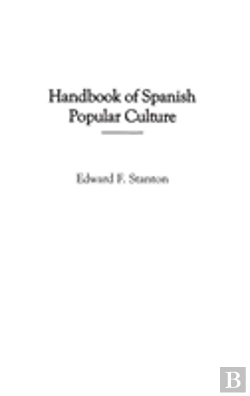 Bertrand.pt - Handbook Of Spanish Popular Culture