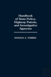 Handbook Of State Police, Highway Patrols, And Investigative Agencies
