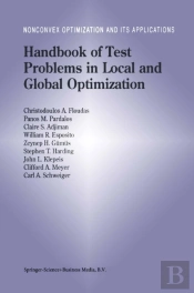 Handbook Of Test Problems In Local And Global Optimization