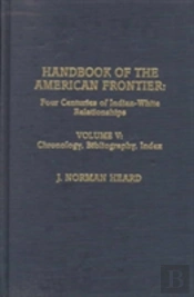Handbook Of The American Frontier: Chronology, Bibliography, Index