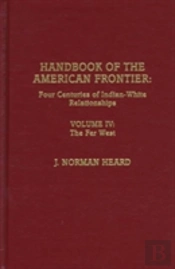 Handbook Of The American Frontier, The Far West